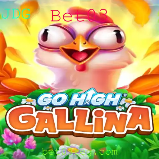 Descubra o Fascinante Mundo de GoHighGallina e as Estratégias de Bet03
